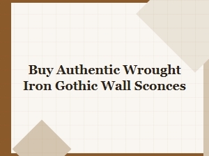 Buy Authentic Wrought Iron Gothic Wall Sconces