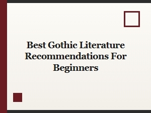 Best Gothic Literature Recommendations for Beginners