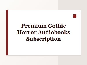 Premium Gothic Horror Audiobooks Subscription Guide